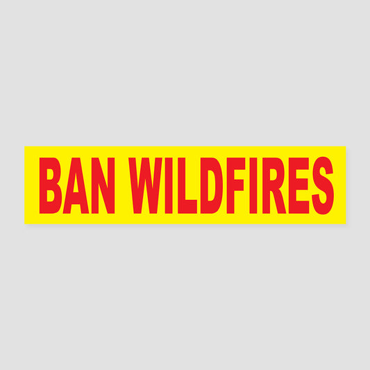 Ban Wildfires Sticker